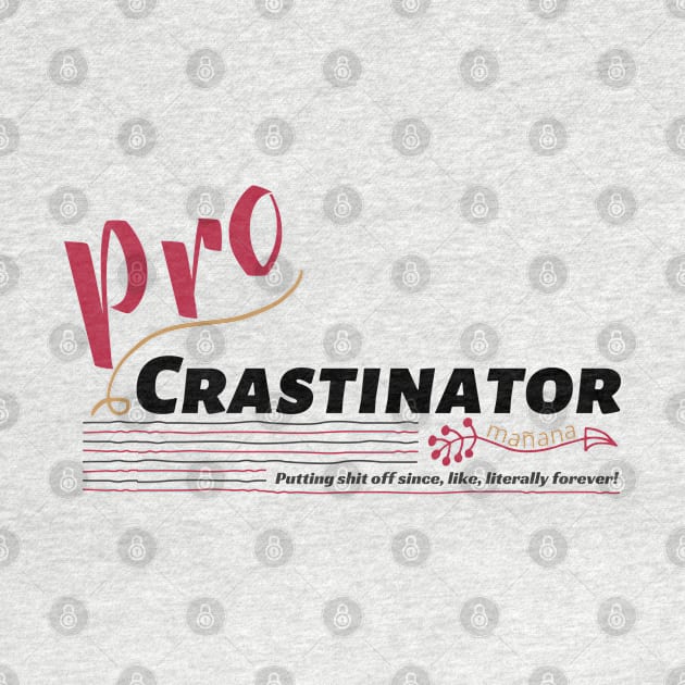 Pro Crastinator by My Tiny Apartment